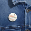 Botón Pin "Felices Para Siempre" – Asamblea Internacional o Regional 2026 – Disponible en 3 Tamaños (1.25", 1.50", 2.25")